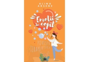 Emoții de copil. Povești terapeutice - Paperback - Alina Arsene - Creator