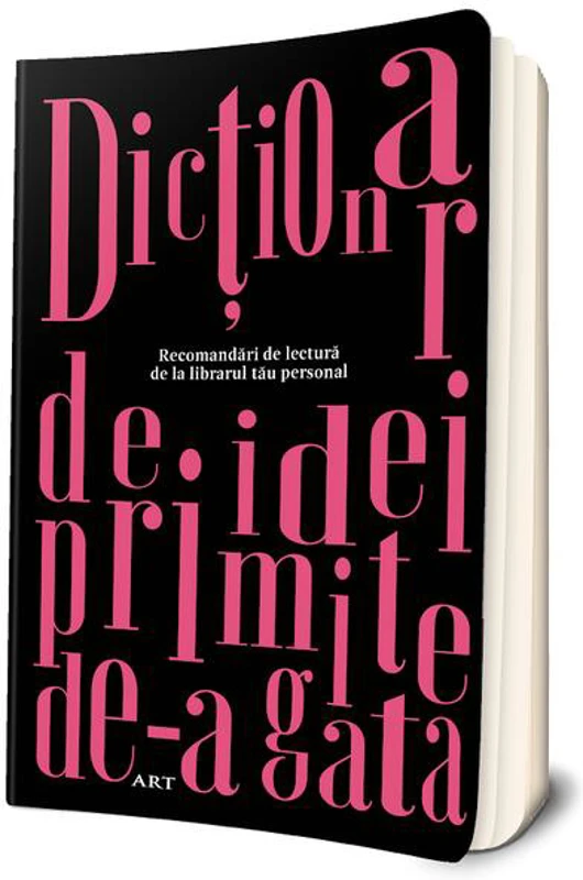 Agenda „Dicționar de idei primite de-a gata”. Recomandări de lectură de la librarul tău personal - ***
