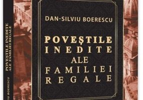 Poveștile inedite ale Familiei Regale - Paperback - Dan-Silviu Boerescu - Neverland