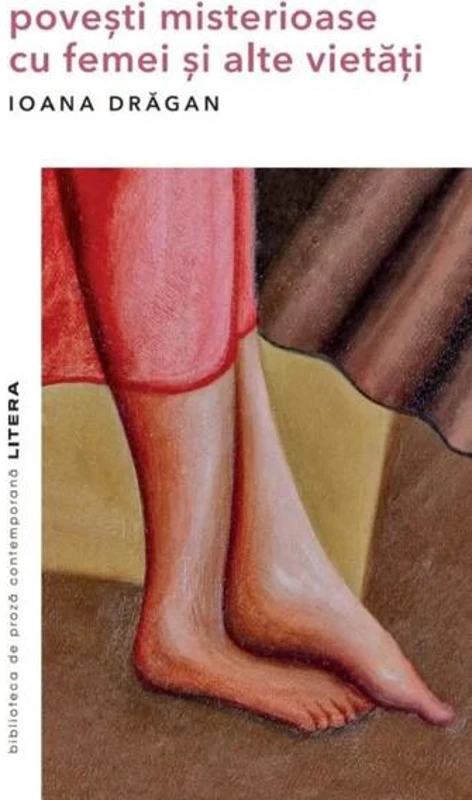Povești misterioase cu femei și alte vietăți - Paperback - Ioana Drăgan - Litera
