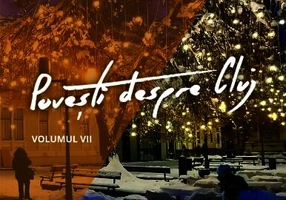 Povești despre Cluj (Vol. VII) - Paperback brosat - Adrian Chircă, Emil Sitaru, Florin Moroșanu, Gabriel-Virgil Rusu, Ioan Ciorca, Lukács József, Mihai Prodan, Mihai-Florin Hasan, Tudor Sălăgean, Vladimir-Alexandru Bogosavlievici - Școala Ardeleană