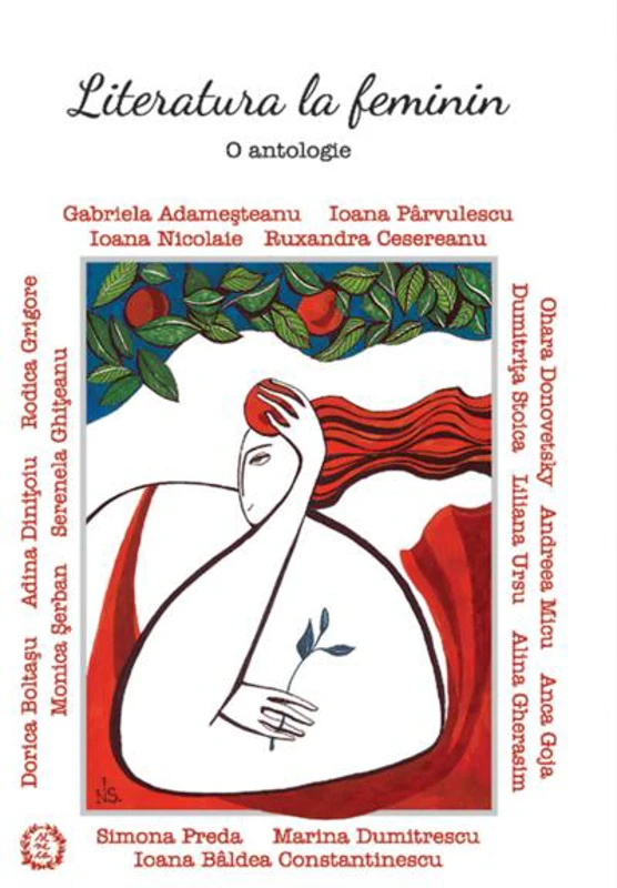 Literatură la feminin. O antologie - Paperback brosat - Adina Diniţoiu, Alina Gherasim, Anca Goja, Andreea Micu, Dorica Boltașu Nicolae, Dumitriţa Stoica, Gabriela Adameşteanu, Ioana Bâldea Constantinescu, Ioana Nicolaie, Ioana Pârvulescu, Liliana Ursu, 