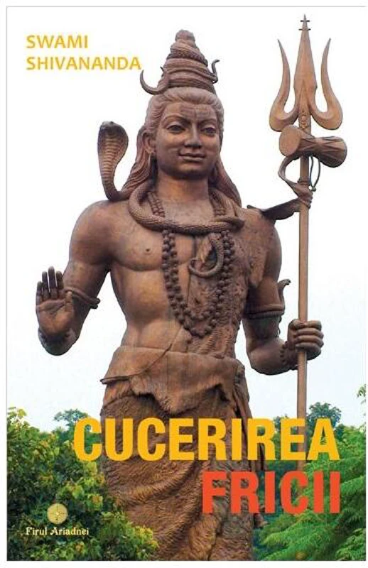 Cucerirea fricii - Paperback - Swami Shivananda - Firul Ariadnei
