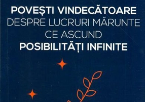 Povești vindecătoare despre lucruri mărunte ce ascund posibilități infinite - Paperback - Jacques Salomé - Herald