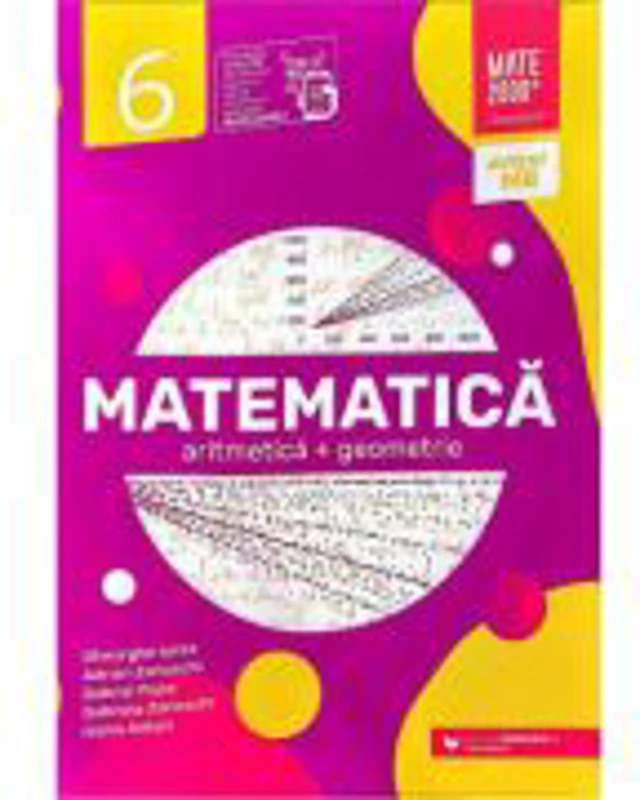 Matematica. Aritmetica, geometrie. Clasa a 6-a. 2024-2025 Standard - Ioana Anton