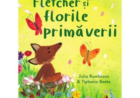 Fletcher și florile primăverii - Paperback brosat - Julia Rawlinson - Pandora M