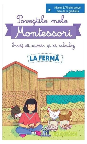 Poveștile mele Montessori - Învăț să număr și să calculez: La fermă - Paperback brosat - Delphine Urvoy - Didactica Publishing House