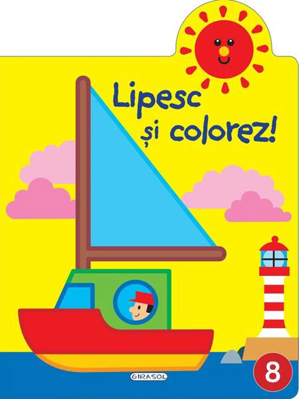 Lipesc și colorez! 8 - Paperback brosat - *** - Girasol