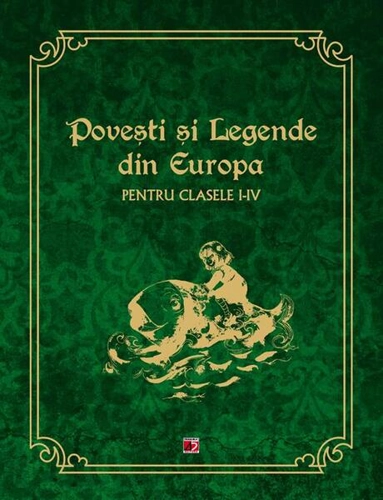 Povești și legende din Europa pentru clasele I-IV - Paperback - *** - Paralela 45