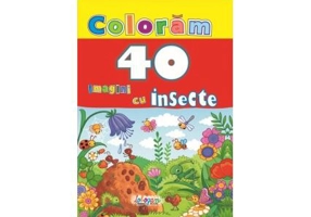 Colorăm. 40 imagini cu insecte - Paperback - *** - Erc Press