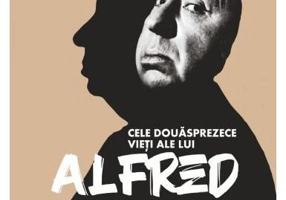 Cele douăsprezece vieți ale lui Alfred Hitchcock. O anatomie a maestrului suspansului - Paperback brosat - Edward White - Lebăda Neagră