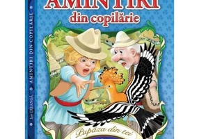 Amintiri din copilărie. Pupăza din tei - Hardcover - Ion Creangă - Casa Poveștilor