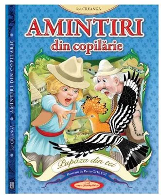 Amintiri din copilărie. Pupăza din tei - Hardcover - Ion Creangă - Casa Poveștilor