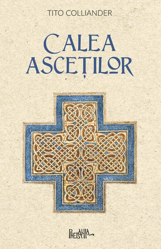 Calea asceților - Paperback brosat - Tito Colliander - Predania