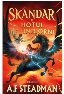 Skandar și hoțul de unicorni - Hardcover - A. F. Steadman - Bookzone