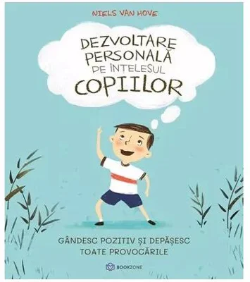 Dezvoltare personală pe înțelesul copiilor (Vol. 2) - Paperback brosat - Niels van Hove - Bookzone