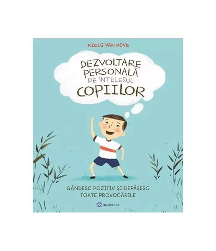 Dezvoltare personală pe înțelesul copiilor (Vol. 2) - Paperback brosat - Niels van Hove - Bookzone