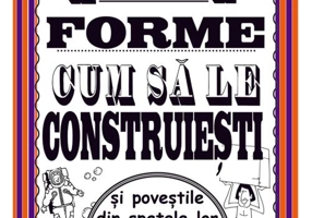 Matemagia - Forme: Cum să le construiești și poveștile din spatele lor - Paperback brosat - Felicia Law, Steve Way - Didactica Publishing House