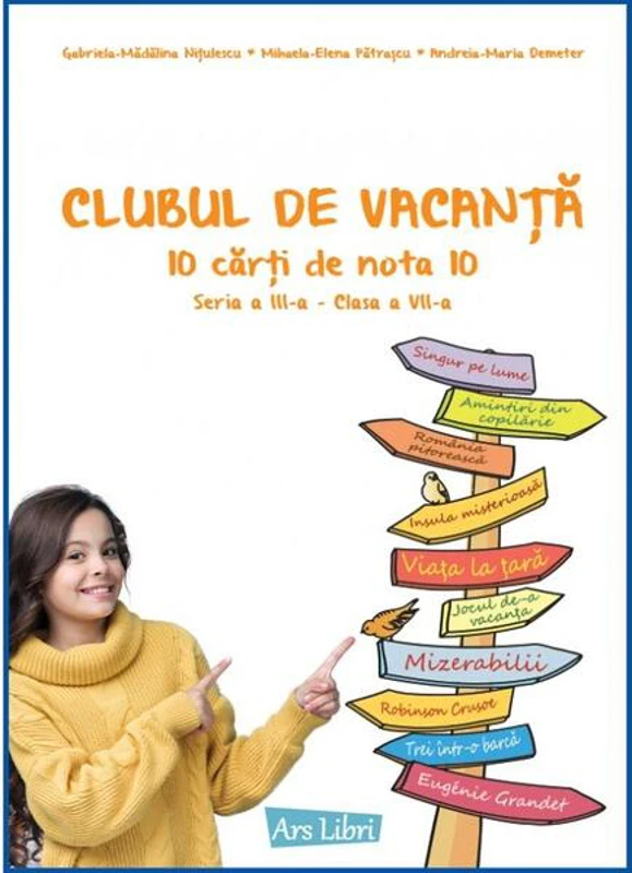 Clubul de vacanță - 10 preocupări literare - Seria a III-a - clasa a VII-a - Paperback brosat - Andreia-Maria Demeter, Gabriela-Mădălina Nițulescu, Mihaela-Elena Pătrașcu - Ars Libri
