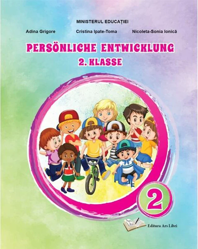 Dezvoltare personală - clasa a II-a. Manual în limba germană - Paperback - Adina Grigore, Cristina Ipate-Toma, Nicoleta Sonia Ionică - Ars Libri