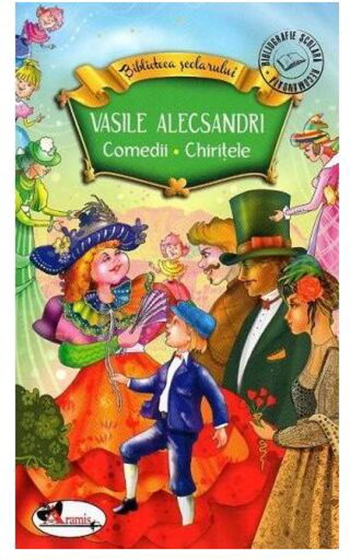 Comedii. Chirițele - Paperback brosat - Vasile Alecsandri - Aramis