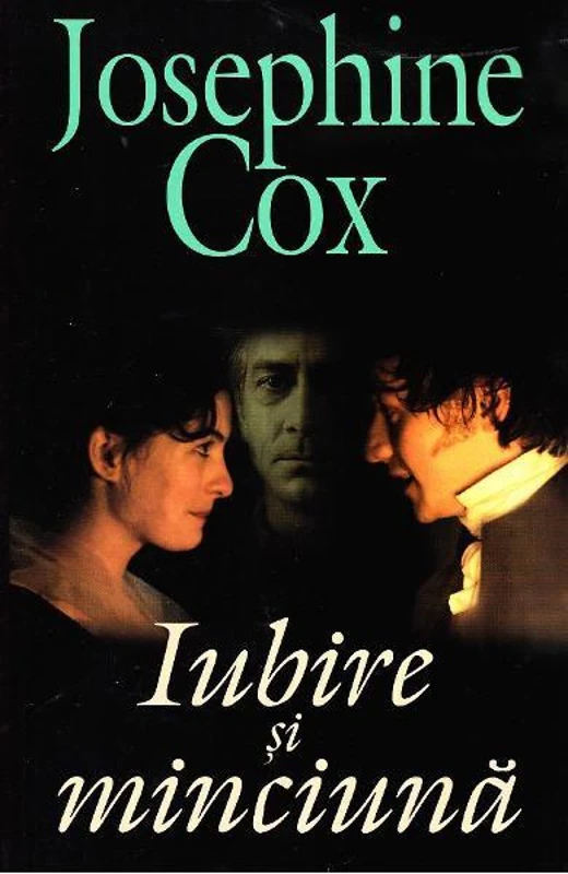 Iubire și minciună - Paperback brosat - Josephine Cox - Orizonturi