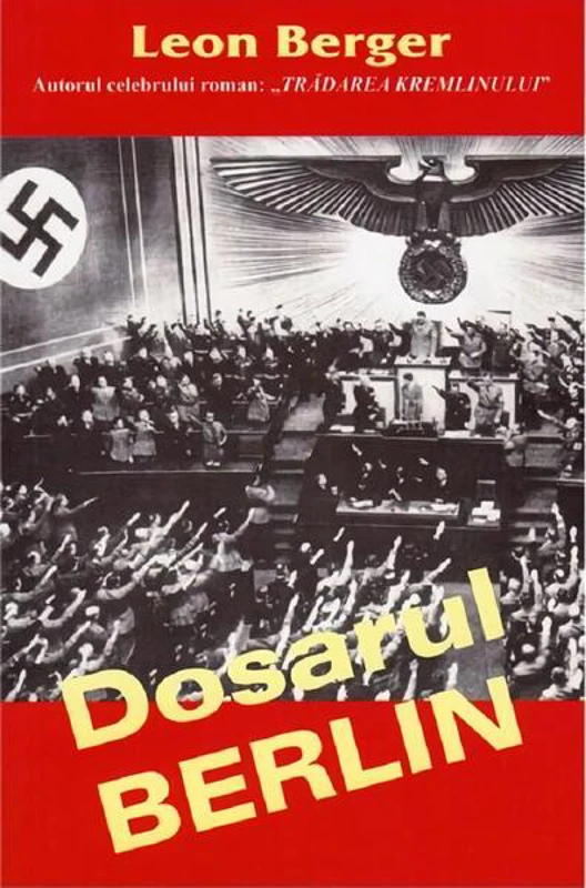 Dosarul Berlin - Paperback brosat - Leon Berger - Orizonturi