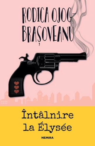 Întâlnire la Élysée - Paperback brosat - Rodica-Ojog Braşoveanu - Nemira