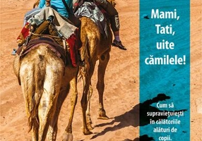 Mami, tati, uite cămilele! - Paperback brosat - Roxana Farca - Tritonic