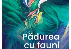 Pădurea cu fauni - Paperback brosat - Ana Cioclov - Curtea Veche