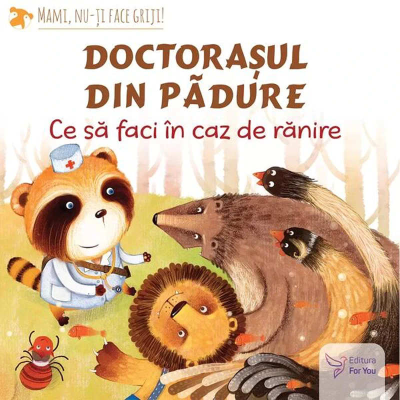 Doctorașul din pădure - Paperback brosat - For You