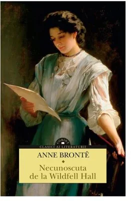 Necunoscuta de la Wildfell Hall - Paperback brosat - Anne Brontë - Corint
