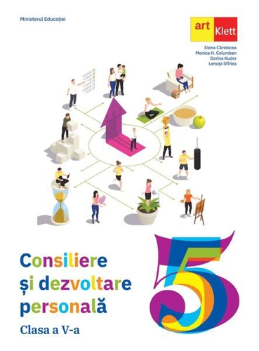 Consiliere și dezvoltare personală. Manual pentru clasa a V-a - Paperback brosat - Dorina Kudor, Elena Cârstocea, Lenuța Sfîrlea, Monica H. Columban - Art Klett