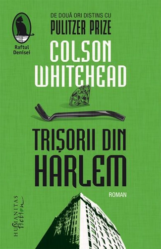 Trișorii din Harlem - Paperback brosat - Colson Whitehead - Humanitas Fiction