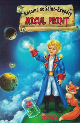 Micul prinț - Paperback brosat - Antoine de Saint-Exupéry - Ştefan