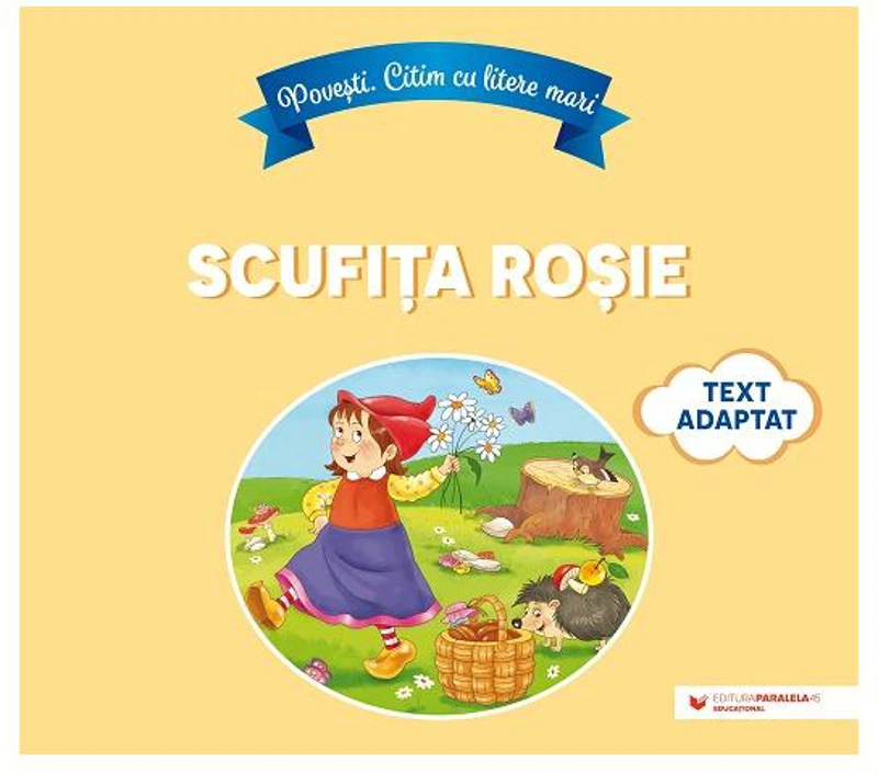 Scufița Roșie - Paperback - Paralela 45 educațional