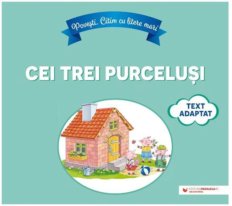 Cei trei purceluși - Paperback - Paralela 45 educațional