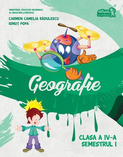 Geografie. Manual Clasa a IV-a. Semestrul I (+CD) - Paperback brosat - Carmen Camelia Rădulescu, Ionuţ Popa - Art Klett