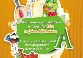 Nemaipomenita călătorie a broscuței Oac în Țara Alfabetului. Comunicare în limba română. Clasa pregătitoare. Semestrul al II-lea - Paperback brosat - Diana Marin-Caea - Art Klett