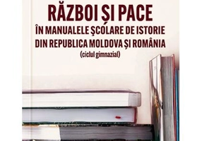 Război și pace în manualele școlare de istorie din Republica Moldova și România - Paperback brosat - Sergiu Suvac - Cetatea de Scaun