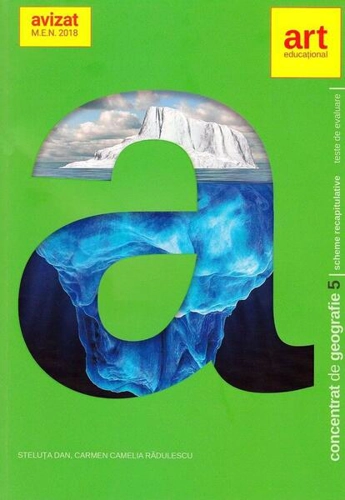 Concentrat de geografie. Clasa a V-a - Paperback brosat - Steluţa Dan, Carmen Camelia Rădulescu - Art Klett