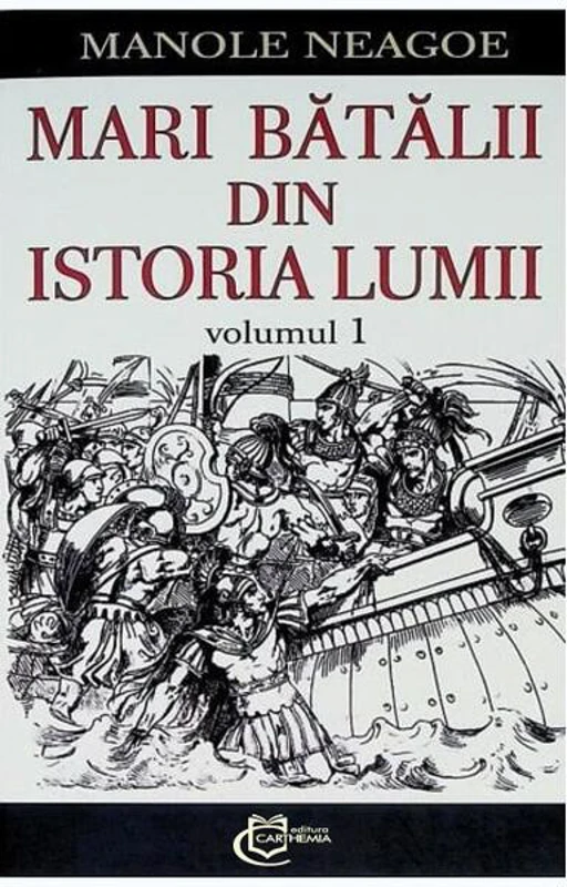 Mari bătălii din istoria lumii (Vol. 1)