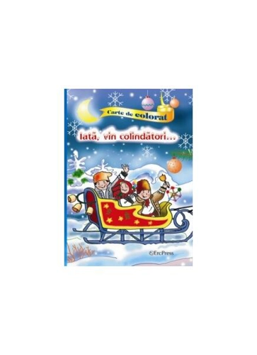 Iată, vin colindători - Paperback brosat - *** - Erc Press
