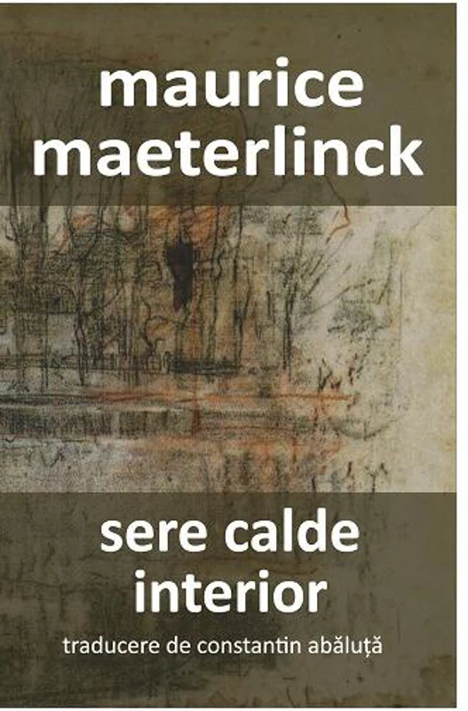 Sere calde - Paperback brosat - Maurice Maeterlinck - Cartex