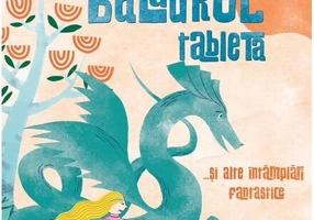 De ce și-a pierdut Balaurul tableta - Hardcover - Adina Rosetti - Arthur