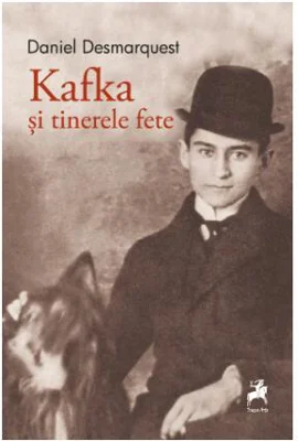 Kafka și tinerele fete - Paperback brosat - Daniel Desmarquest - Tracus Arte