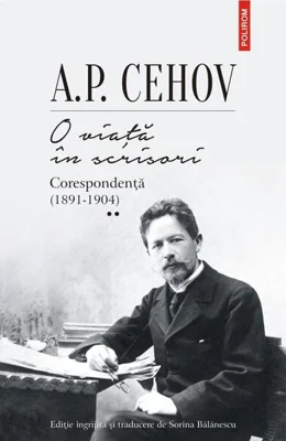O viață în scrisori (Vol. 2) - Paperback brosat - Anton Pavlovici Cehov - Polirom
