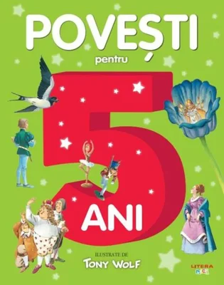 Povești pentru 5 ani - Paperback brosat - Tony Wolf - Litera mică