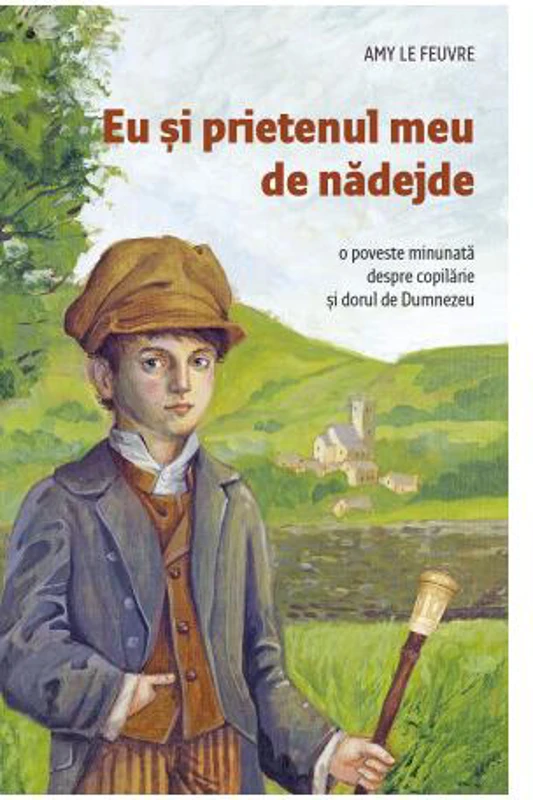 Eu și prietenul meu de nădejde - Paperback brosat - Amy Le Feuvre - Sophia