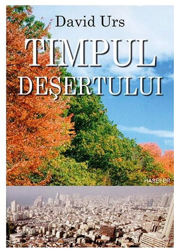 Timpul deșertului - Paperback brosat - David Urs - Hasefer